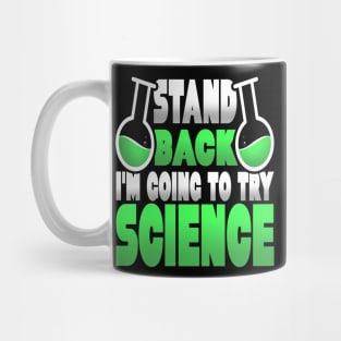 Stand Back I'm Going to Try Science Funny Science Gift Mug